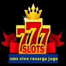 sms vivo recarga jogo